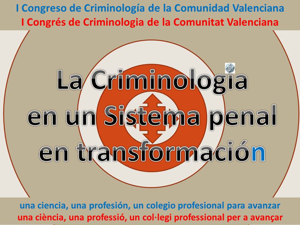     JUEVES 23 DE OCTUBRE<br />
    ACREDITACIONES desde las 9:30h<br />
    APERTURA DEL CONGRESO 10:30h<br />
    CONFERENCIA INAUGURAL: Excmo. Sr. D. Luciano Varela Castro, Magistrado de la Sala Segunda del Tribunal Supremo Legitimación del sistema penal: de la seguridad a la libertad (¿y vuelta?) 11:00h (Presenta: Excmo. Sr. Prof. Dr. D. Tomás S. Vives Antón, Vicepresidente Emérito del Tribunal Constitucional y Catedrático Emérito de Derecho penal de la UV)<br />
<br />
    <br />
<br />
    VIERNES 24 DE OCTUBRE<br />
    CONFERENCIA DE CLAUSURA: Prof. Dr. D. Vicente Garrido Genovés La Criminología Forense: ciencia y profesión 19:00h<br />
    CLAUSURA DEL CONGRESO 20:00h<br />
