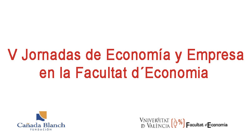 La Facultat d´Economia de la Universitat de València acogerá el día 12 de febrero la V edición de las Jornadas de Economía y Empresa organizada conjuntamente con la Fundación Cañada Blanch.<br />
<br />
La Facultat d´Economia y la Fundación Cañada Blanch organizan las V Jornadas de Economía y Empresa que se celebrarán el día 12 de febrero en la Sala Sánchez Ayuso de la Facultad.<br />
<br />
Profesionales y académicos de reconocido prestigio en el ámbito de la economía y la empresa establecerán un foro-debate con estudiantes, profesores y público en general tratando temas que en la actualidad tienen máxima relevancia y estrechamente vinculados a la situación económica en España y sus perspectivas, así como de las claves del éxito empresarial.<br />
<br />
Las Jornadas serán inauguradas por Juan Carlos Moragues, Delegado del Gobierno en la Comunitat Valenciana; Esteban Morcillo, Rector de la Universitat de València; Ángeles Cuenca, Secretaria Autonómica de Modelo Económico y Financiación; Juan López-Trigo, Presidente de la Fundación Cañada Blanch y José Manuel Pastor, Decano de la Facutat d´Economia.<br />
<br />
Emilio Ontiveros, Catedrático de Economía de la Empresa de la Universidad Autónoma de Madrid y Presidente de Analistas Financieros internacionales, impartirá la conferencia inaugural “La economía española en un contexto de incertidumbre global” poniendo de esta forma inicio a las V Jornadas de Economía y Empresa.<br />
<br />
A continuación tendrá lugar la primera de las mesas redondas, “El sistema de pensiones: retos y desafíos”  en la que participarán Pilar González de Frutos, Presidenta de UNESPA; Robert Meneu Gayà, profesor de la Facultat d’Economia de la Universitat de València y Enrique Devesa, profesor de la Facultat d´Economia.<br />
<br />
Las Jornadas continuarán con la conferencia “Claves del éxito en la búsqueda de la excelencia empresarial”, a cargo de Maria Helena Antolín, Vicepresidenta del Club de Excelencia en Gestión y Vicepresidenta del Grupo Antolín. En la última mesa redonda “El futuro de la gestión de la calidad” participarán José Luis Delgado, Director de Calidad del Grupo Aguas de Valencia; Salvador Ibáñez, Director de AENOR de la Delegación de la Comunidad Valenciana; José Manuel Orta, Regional Quality Manager de Tenneco Automotive Ibérica, S.A. y Juan Francisco Martínez, profesor de la Facultat d´Economia.<br />
<br />
Juan Luis Gandía, Vicerrector de Economía e Infraestructuras de la Universitat de València, será el encargado de clausurar las V Jornadas de Economía y Empresa.